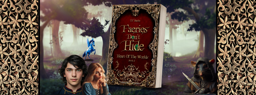 Fantasy banner for Faeries Don’t Hide by TF Burke, featuring the book cover in a magical forest with a young man, a blue faery, and a sword-wielding girl. Ornate gold borders frame the image.