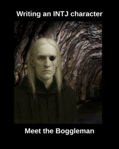 Portrait of the Boggleman, a pale, white-haired man in a dark cloak with a scarred empty eye socket, shown against the backdrop of a shadowy rock tunnel. Text reads: “Writing an INTJ character – Meet the Boggleman.”